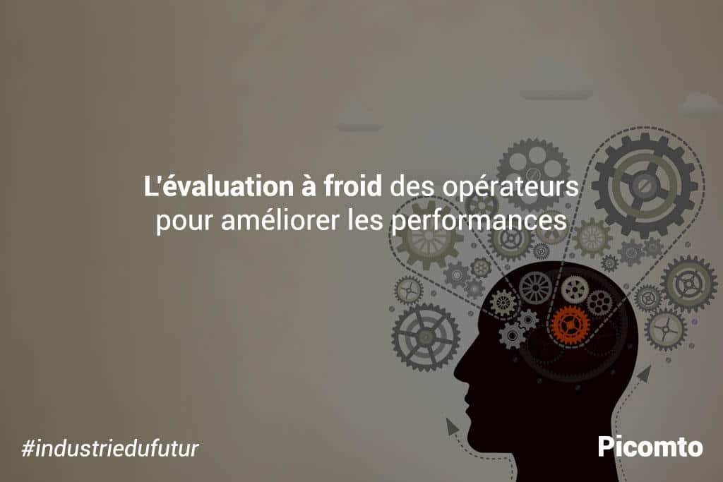 L'évaluation à froid des opérateurs pour améliorer les performances