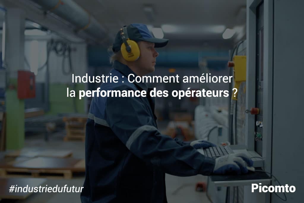 Comment améliorer la performance des opérateurs ?