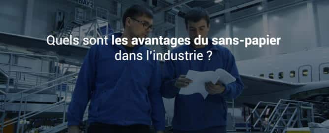 Quels sont les avantages du sans-papier dans l'industrie ?