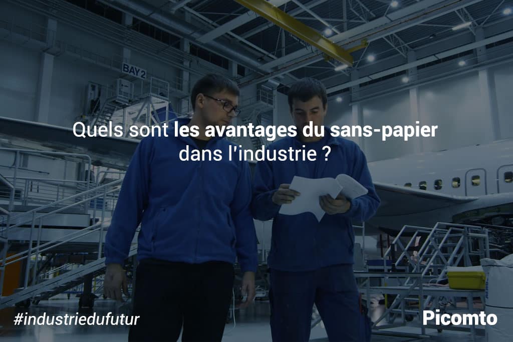 Quels sont les avantages du sans-papier dans l'industrie ?