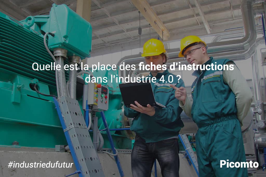 Quelle est la place des fiches d'instructions dans l'industrie 4.0 ? 