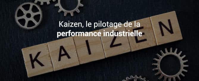 Kaizen, le pilotage de la performance industrielle
