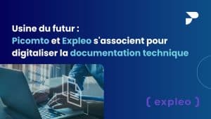 Usine du futur : Expleo et Picomto s’associe pour digitaliser la documentation technique