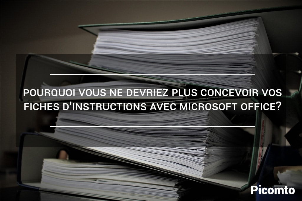 Ne rédigez plus vos fiches d'instructions avec Microsoft Office