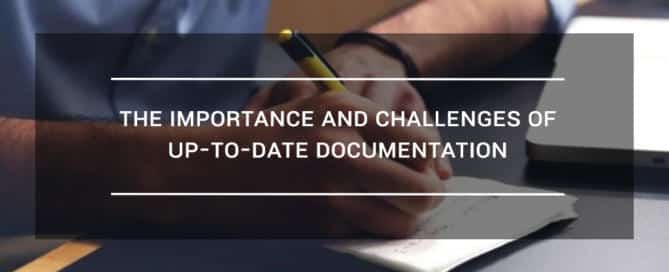 The importance and challenges of up-to-date documentation
