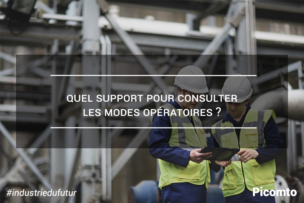 Quel support pour consulter les modes opératoires ?