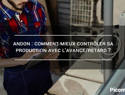 Andon : Comment mieux contrôler sa production avec l’avance/retard ?