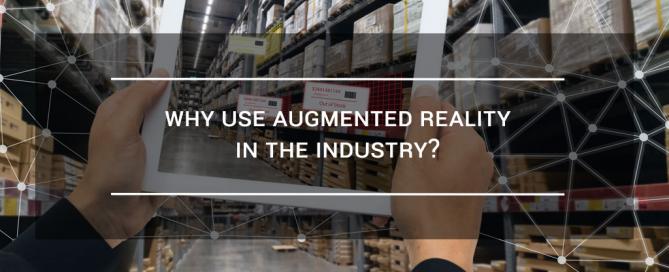 Why use Augmented Reality in the industry?