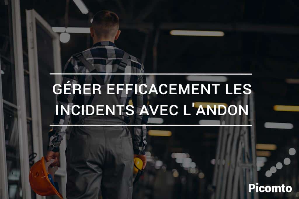 Gérer efficacement les incidents avec l'Andon