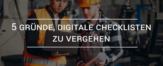 5 Gründe, digitale Checklisten zu vergehen