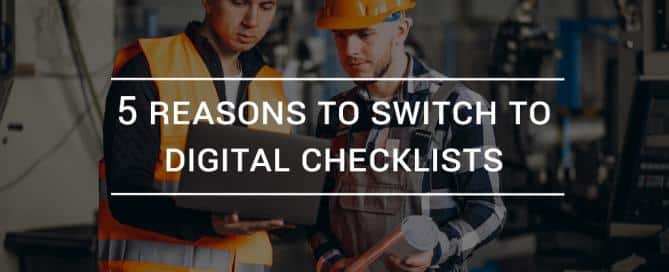 5 reasons to switch to digital checklists