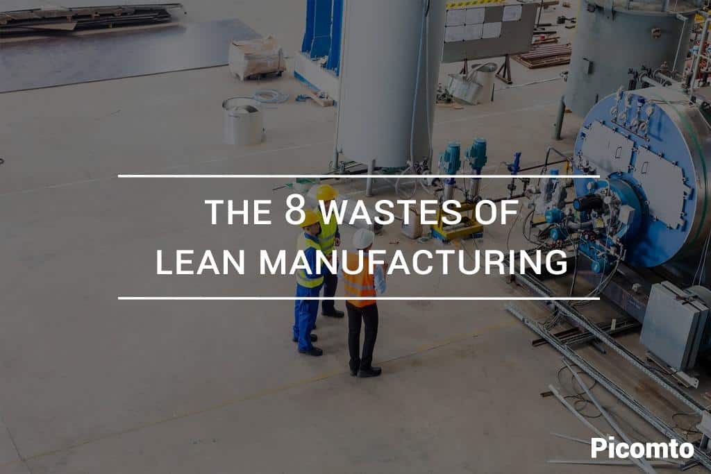 Die 8 Verschwendungen von Lean Manufacturing