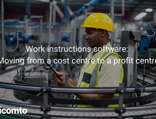 Work instructions software: Moving from a cost centre to a profit centre