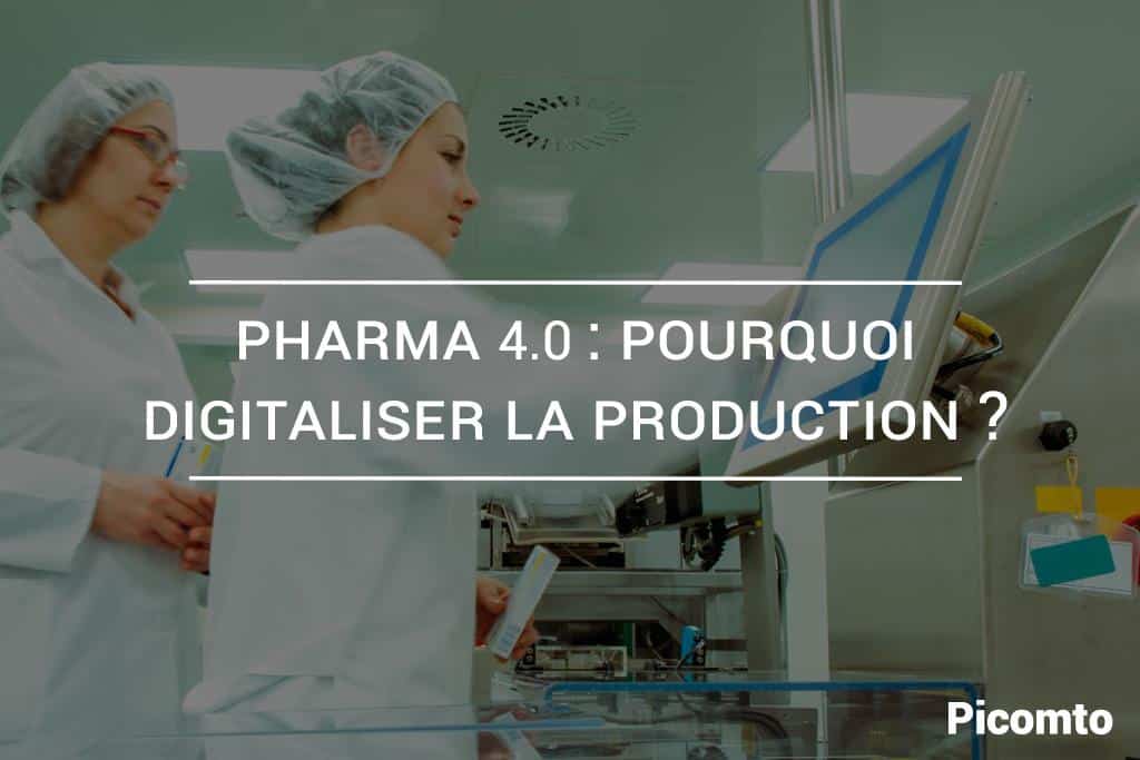 Pharma 4.0 : Pourquoi digitaliser la production ?