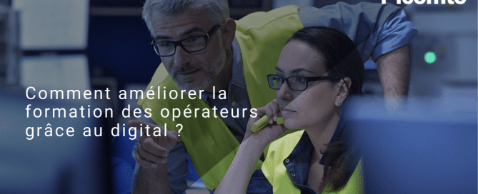 Comment améliorer la formation des opérateurs grâce au digital ?