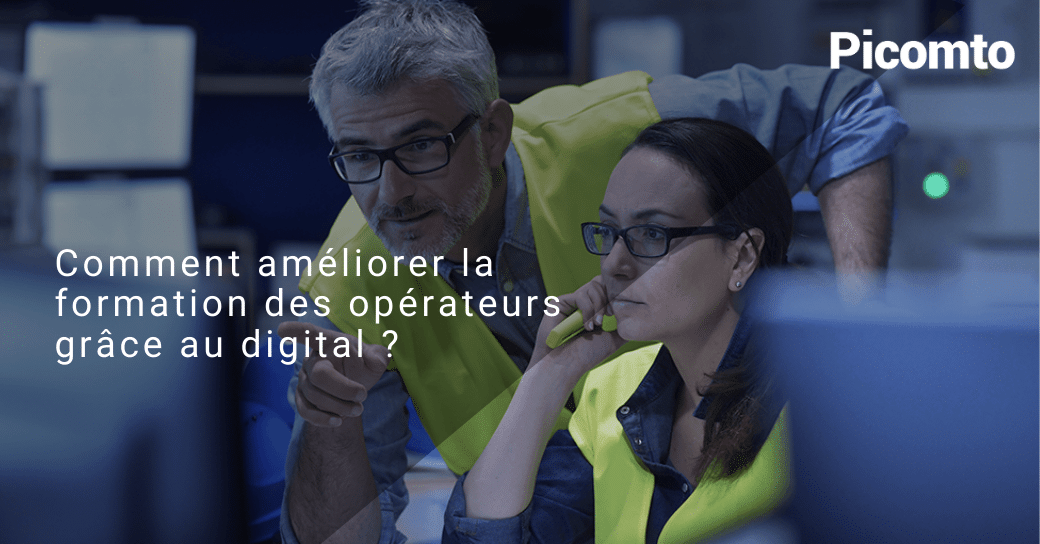 Comment améliorer la formation des opérateurs grâce au digital ?