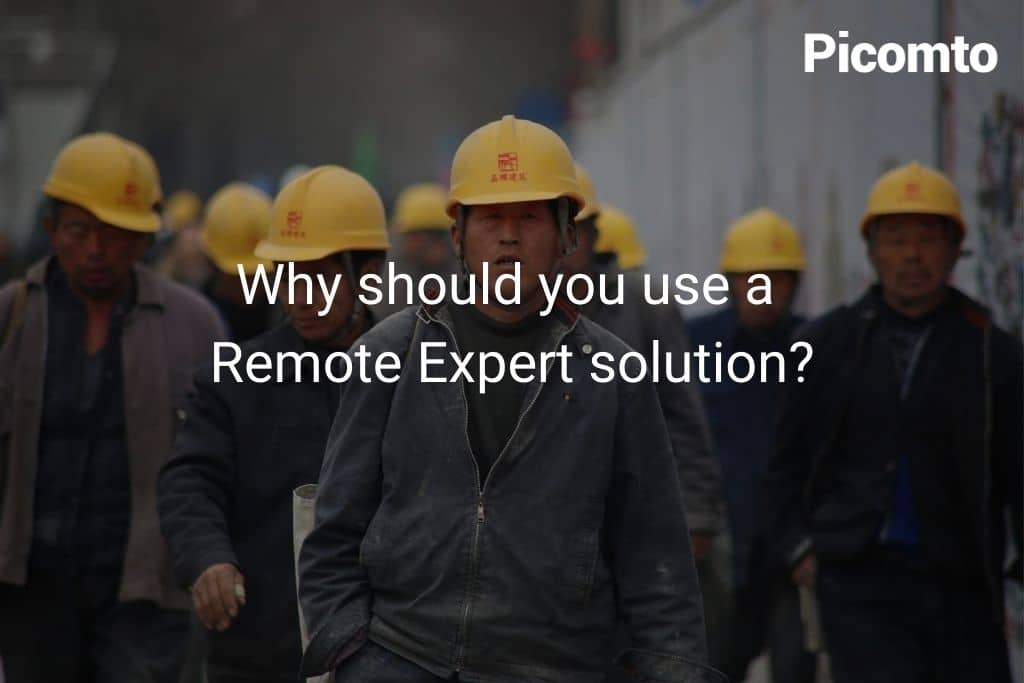 Why should you use a Remote Expert solution?