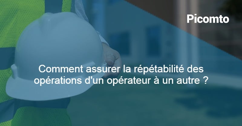 Répétabilité en milieu industriel