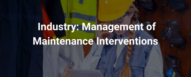 Industry Management of Maintenance Interventions