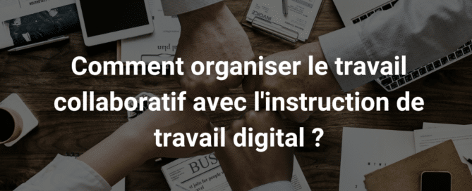 organiser le travail collaboratif