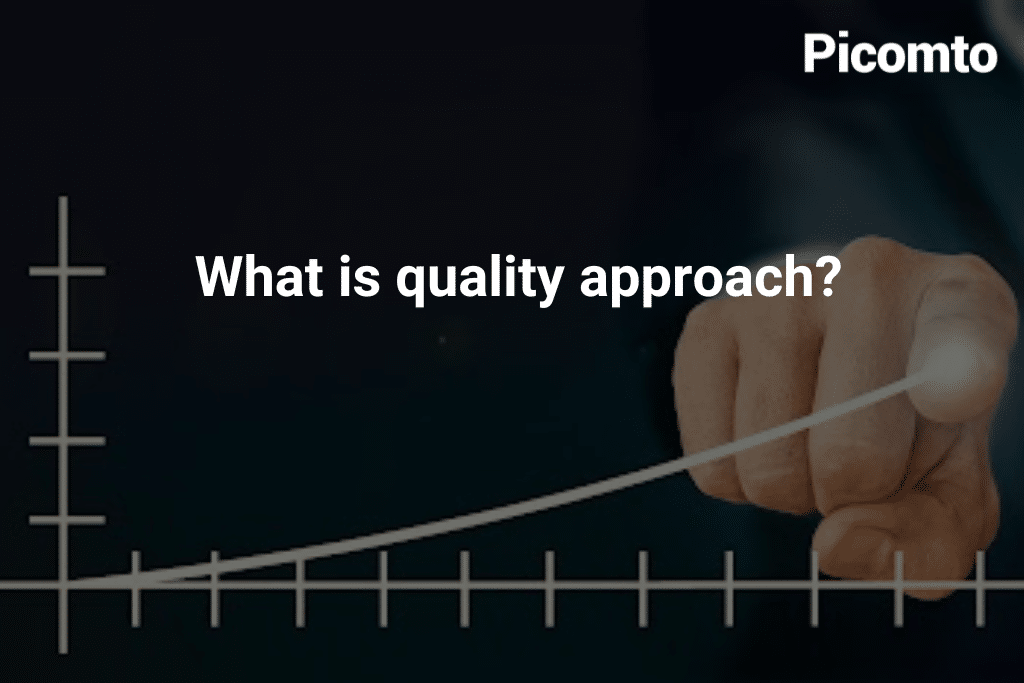 What is quality approach