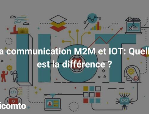 La communication M2M et IOT: Quelle est la différence ?